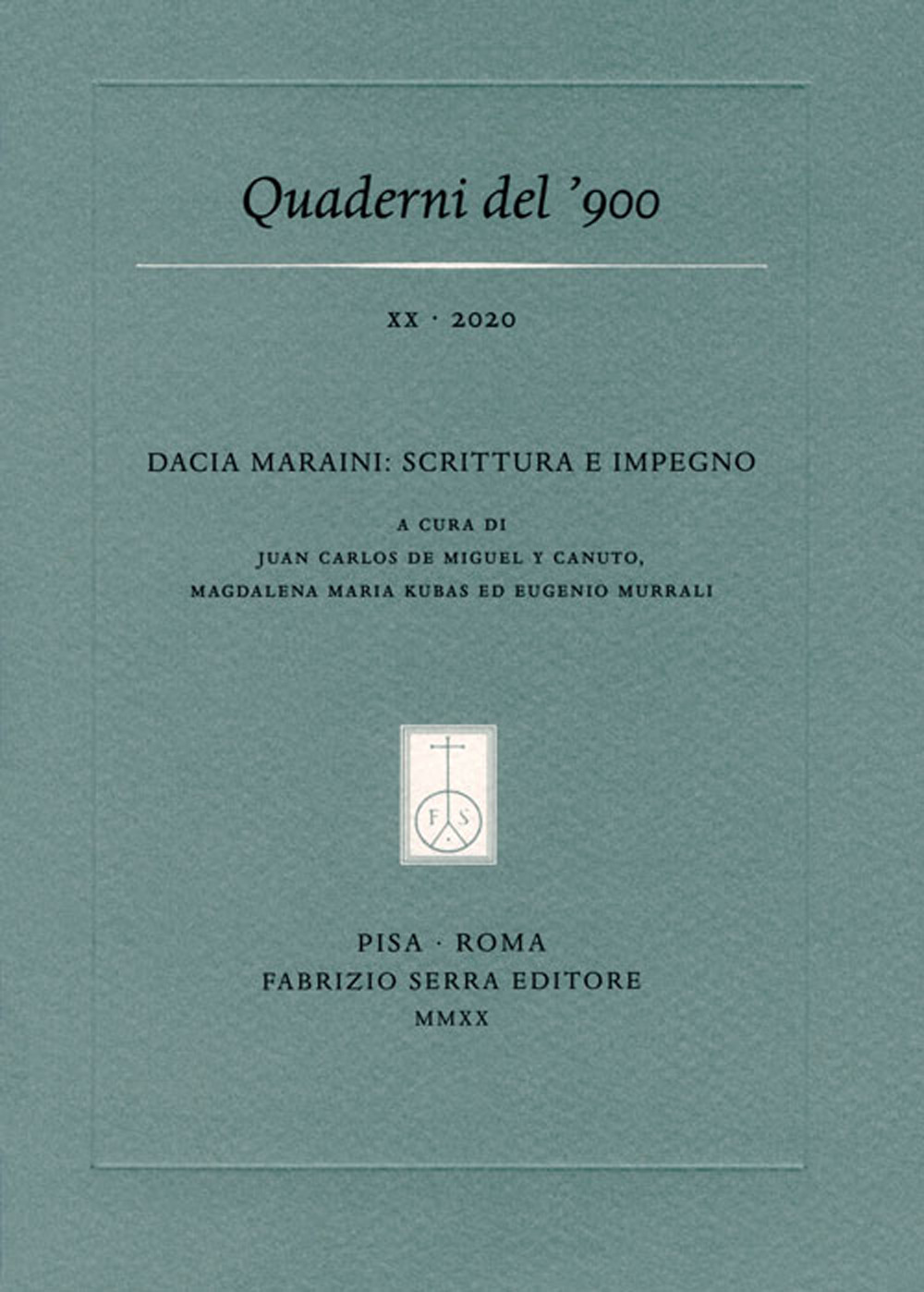 Quaderni del '900. Vol. 20: Dacia Maraini: scrittura e impegno