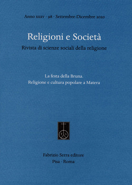 Religioni e società. Rivista di scienze sociali della religione. Vol. 98: La festa della Bruna. Religione e cultura popolare a Matera