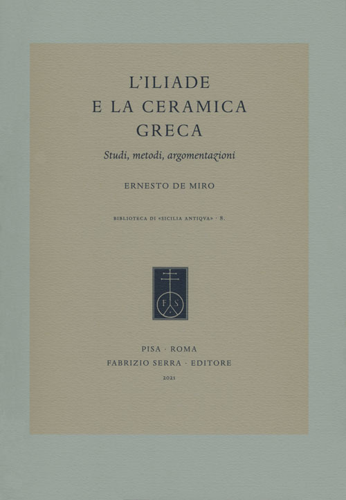 L'Iliade e la ceramica greca. Studi, metodi, argomentazioni