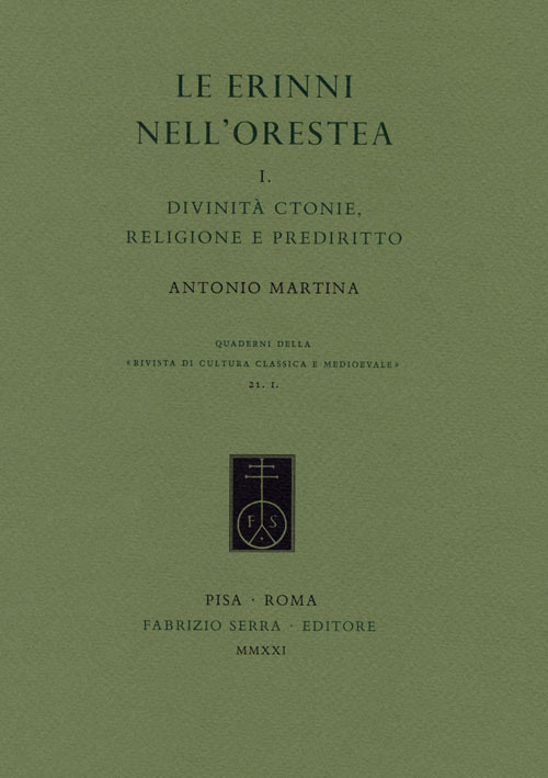 Le Erinni nell’Orestea. Vol. 1: Divinità ctonie, religione e prediritto