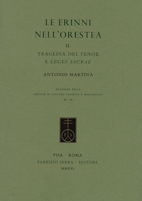 Le Erinni nell’Orestea. Vol. 2: Tragedia del (ghénos) e leges sacrae