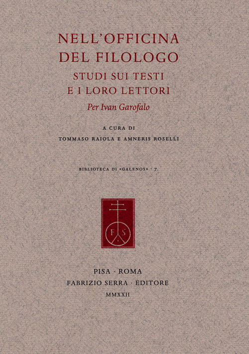 Nell’officina del filologo. Studi sui testi e i loro lettori. Per Ivan Garofalo