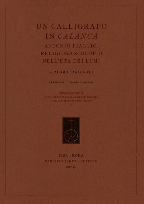 Un calligrafo in Calancà. Antonio Piaggio, religioso scolopio nell’età dei Lumi