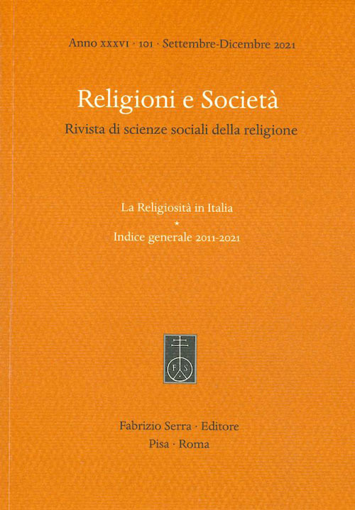 Religioni e società. Rivista di scienze sociali della religione. Vol. 101: La religiosità in Italia. Indice generale 2011-2021
