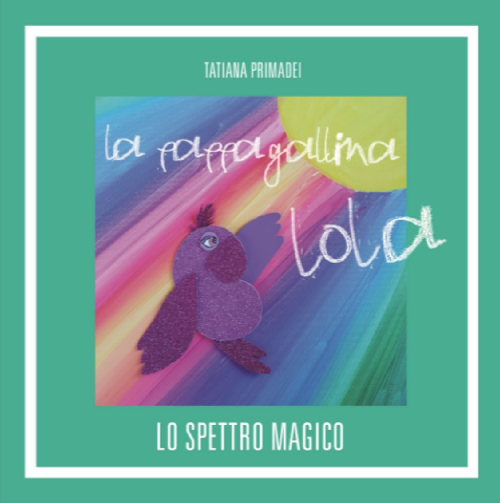La pappagallina Lola. Lo spettro magico