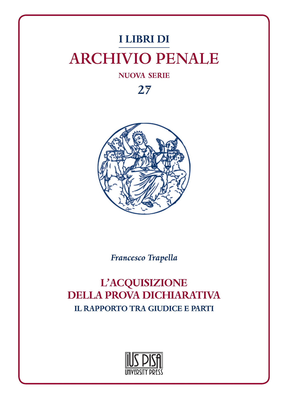 L'acquisizione della prova dichiarativa. Il rapporto tra giudice e le parti