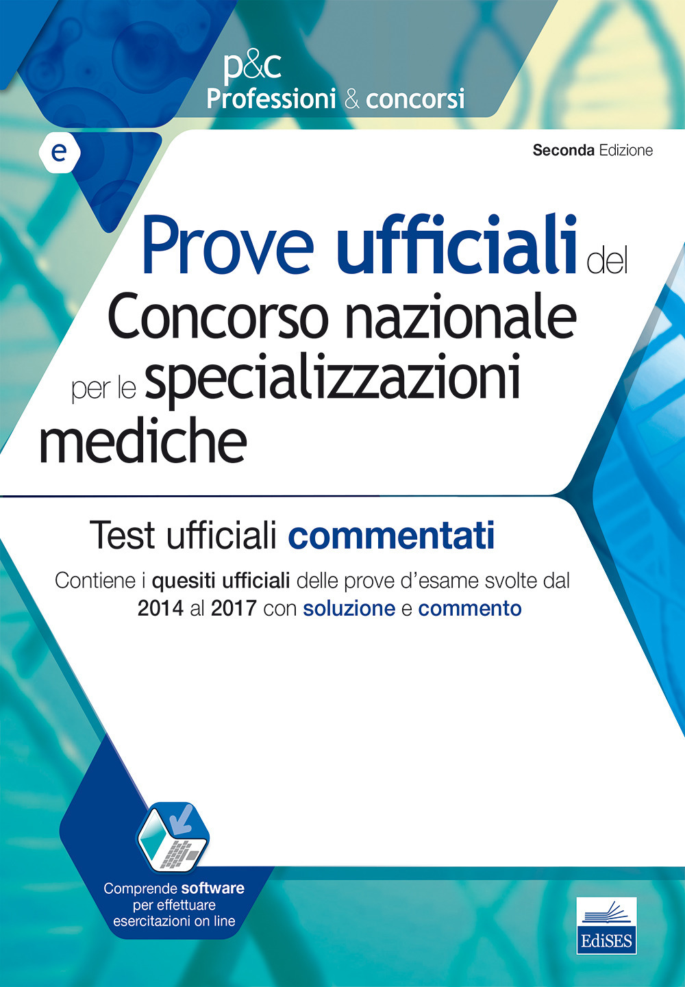 Prove ufficiali del Concorso nazionale per le specializzazioni mediche. Test ufficiali commentati. Contiene i quesiti ufficiali delle prove d'esame svolte dal 2014 al 2017 con soluzione e commento