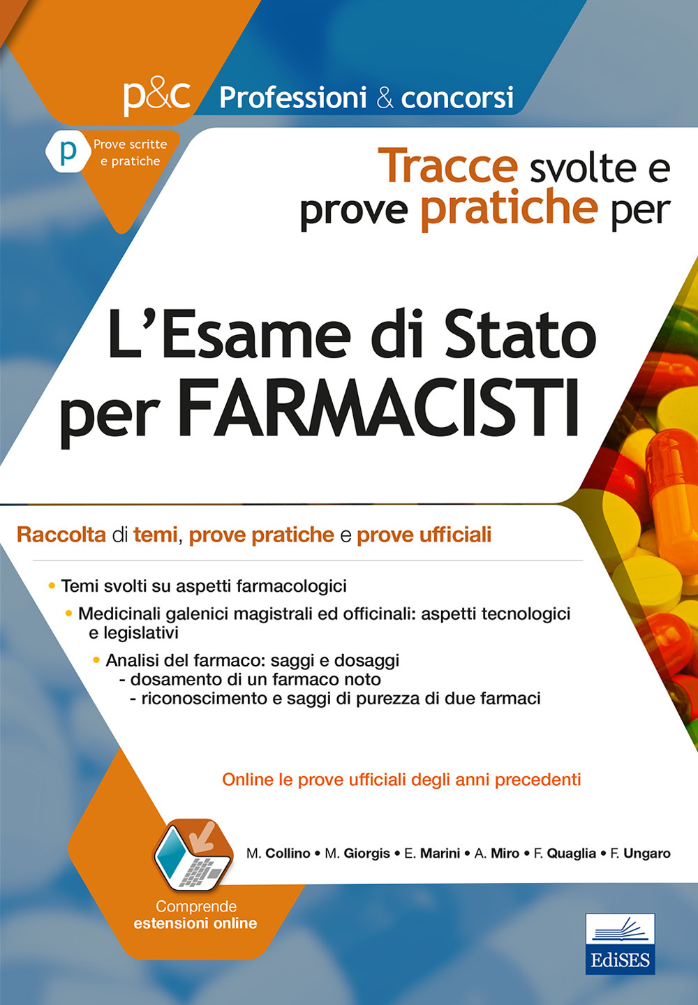 L'esame di Stato per farmacisti. Tracce svolte e prove pratiche. Raccolta di temi, prove pratiche e prove ufficiali