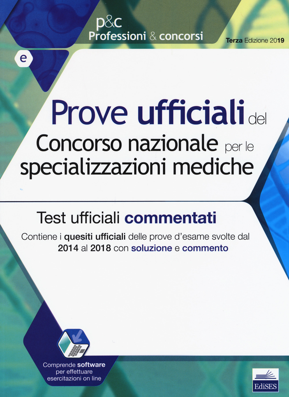 Prove ufficiali del Concorso nazionale per le specializzazioni mediche. Test ufficiali commentati. Contiene i quesiti ufficiali delle prove d'esame svolte dal 2014 al 2018 con soluzione e commento