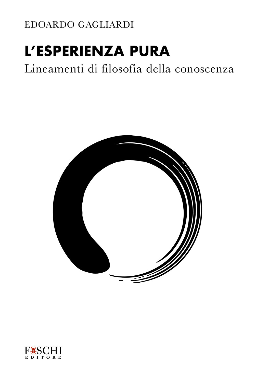 L'esperienza pura. Lineamenti di filosofia della conoscenza