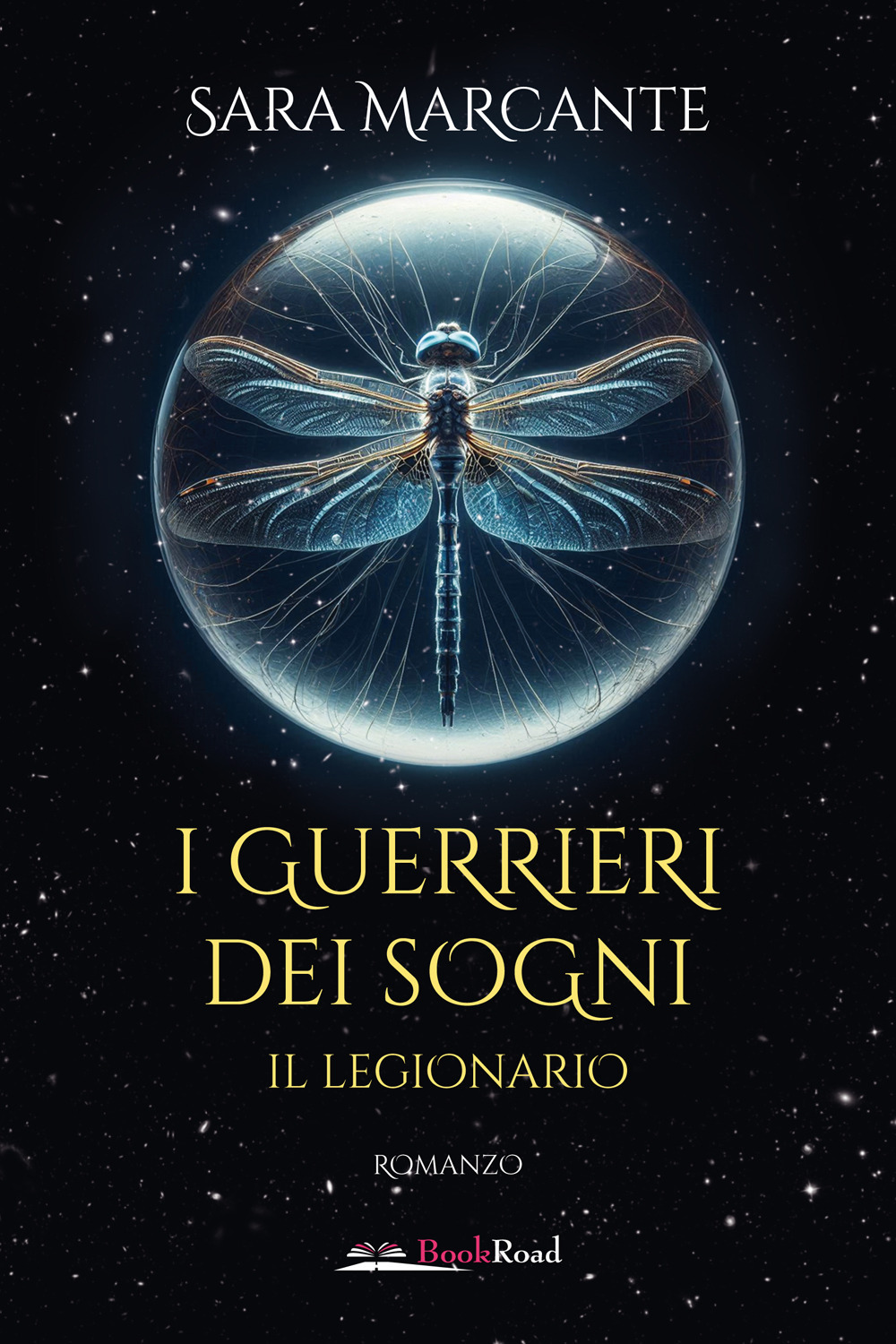 Il legionario. I guerrieri dei sogni