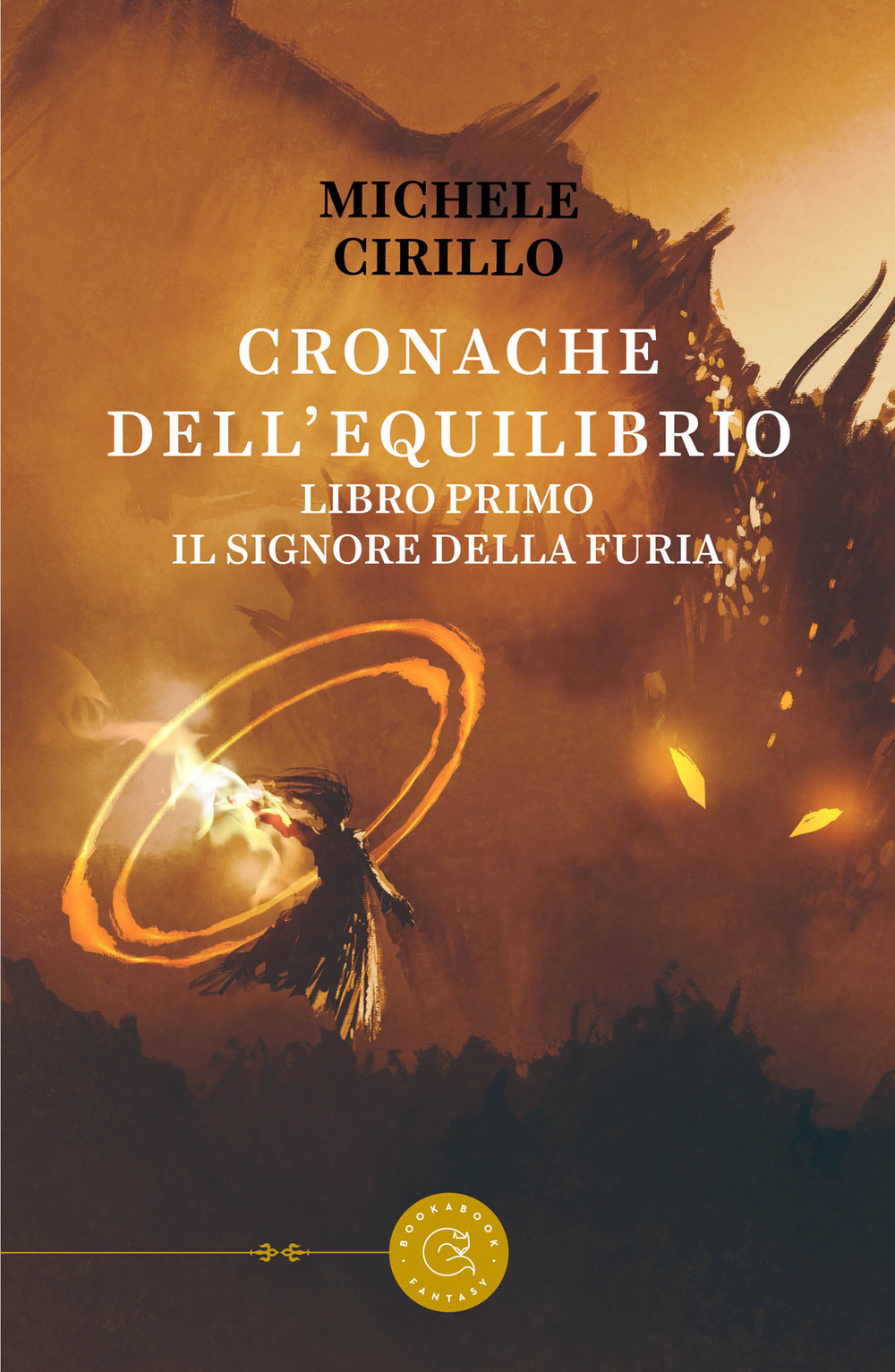 Il Signore della Furia. Cronache dell'Equilibrio. Vol. 1