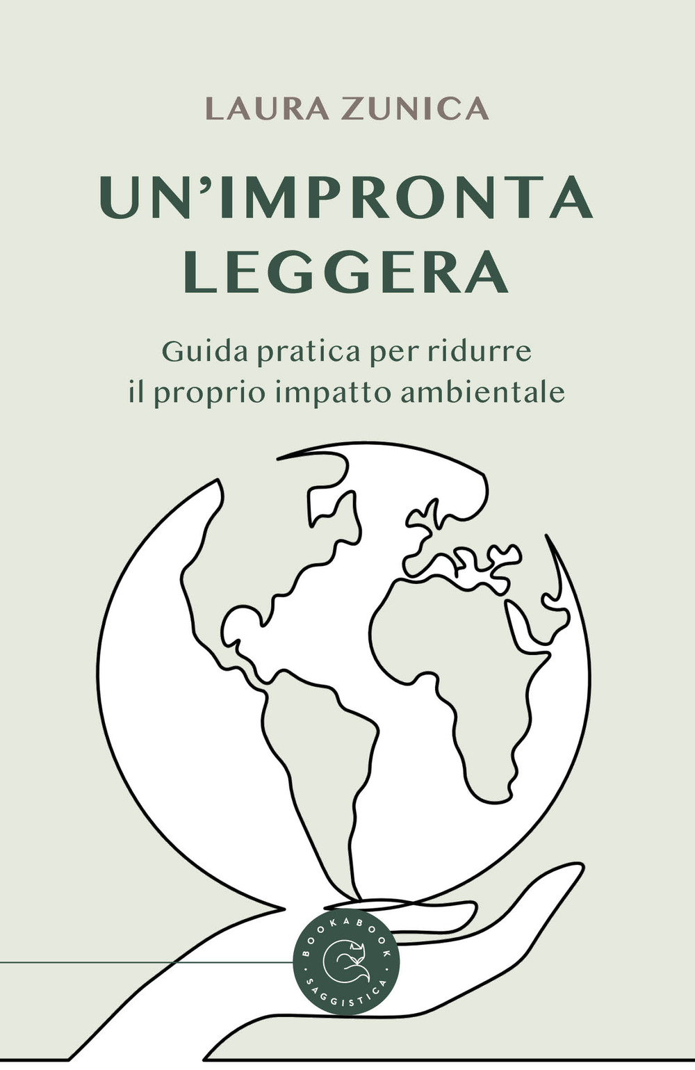 Un'impronta leggera. Guida pratica per ridurre il proprio impatto ambientale