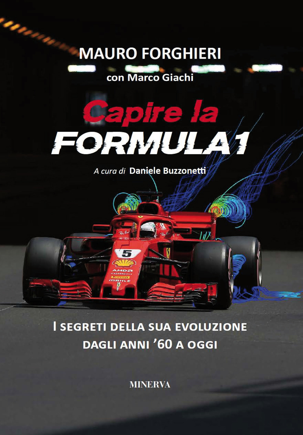 Capire la Formula 1. Dal '60 alla rivoluzione 2022