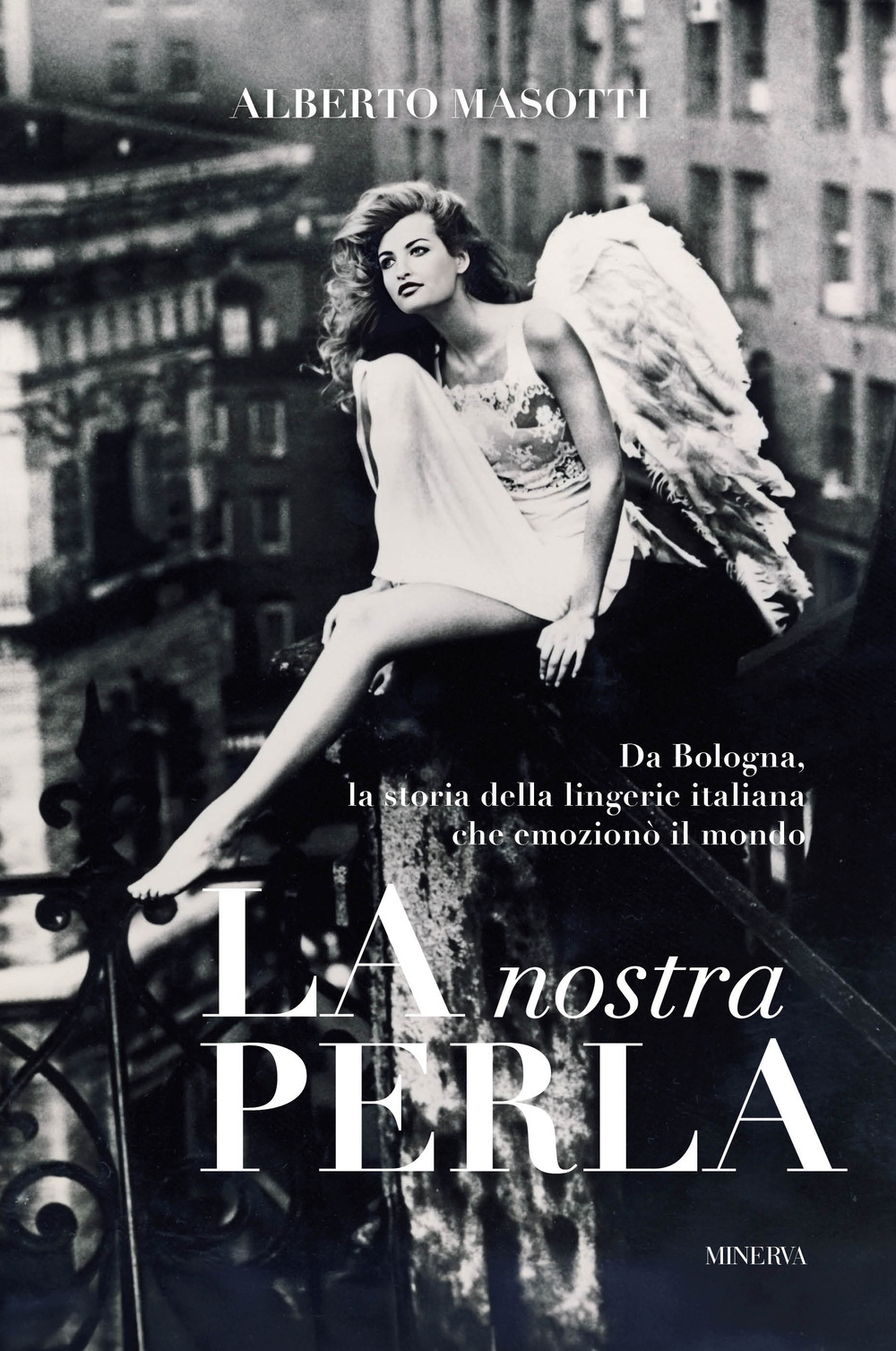La nostra Perla. Da Bologna, la storia della lingerie italiana che emozionò il mondo