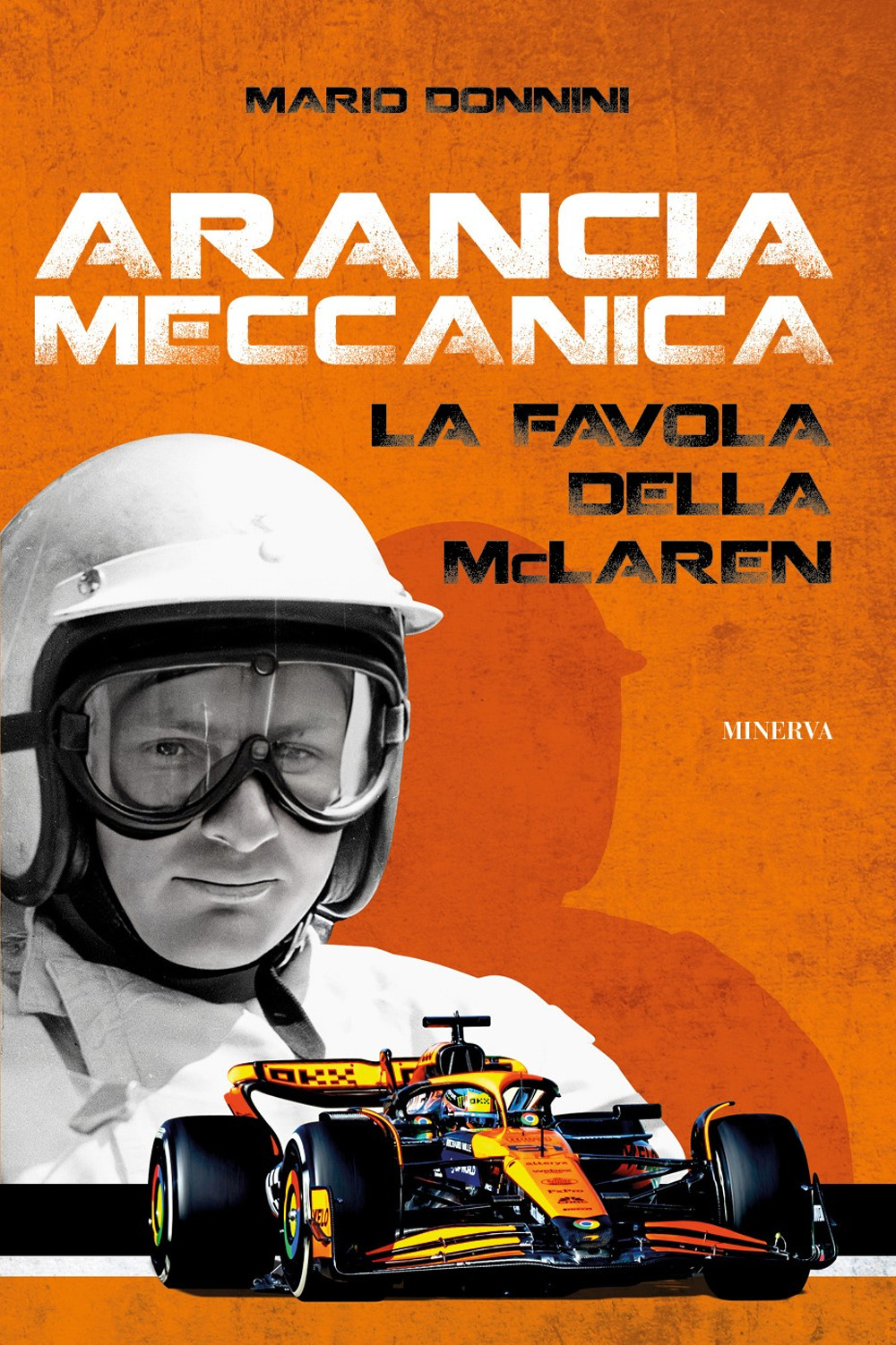 Arancia meccanica. La favola della McLaren