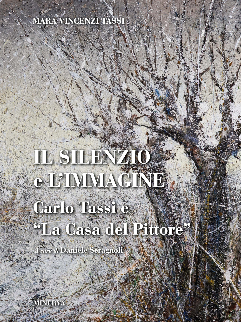 Il silenzio e l'immagine. Carlo Tassi e «la casa del pittore»