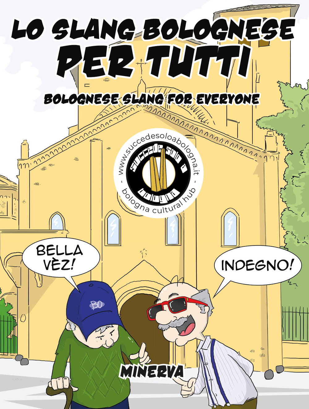 Lo slang bolognese per tutti-Bolognese slang for everyone
