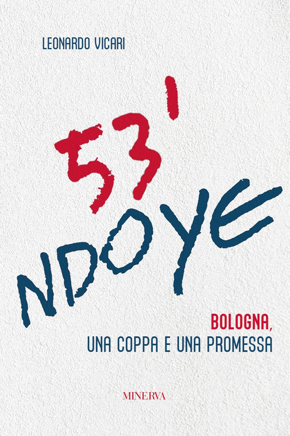 53' Ndoye. Bologna, una coppa e una promessa