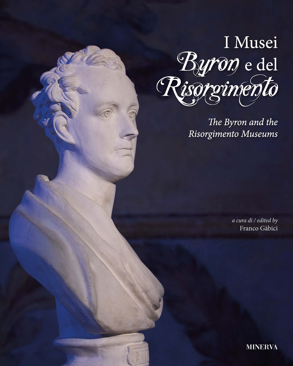 I Musei Byron e del Risorgimento. Ediz. italiana e inglese