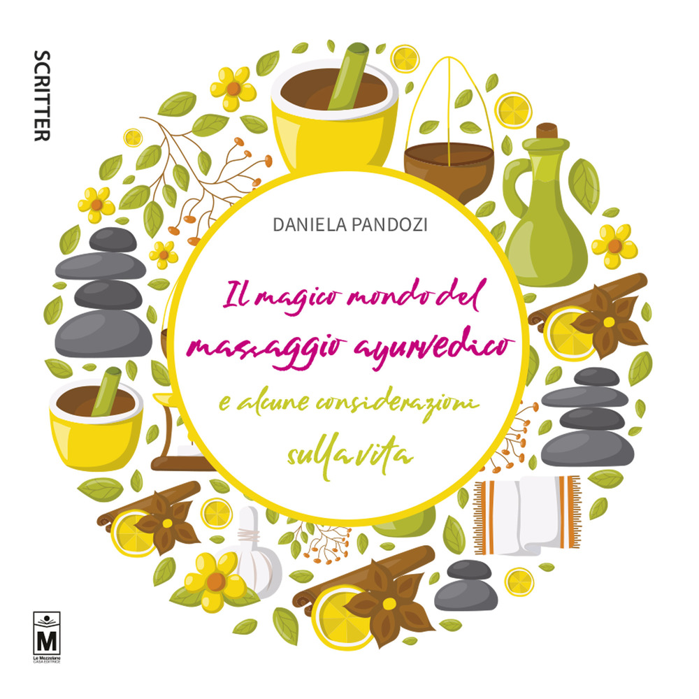 Il magico mondo del massaggio ayurvedico e alcune considerazioni sulla vita