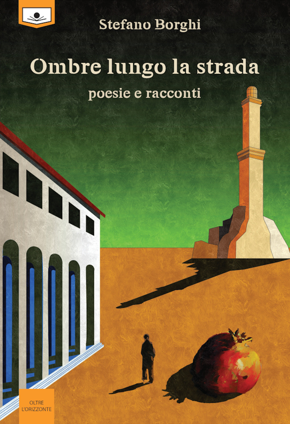 Ombre lungo la strada. Poesie e racconti