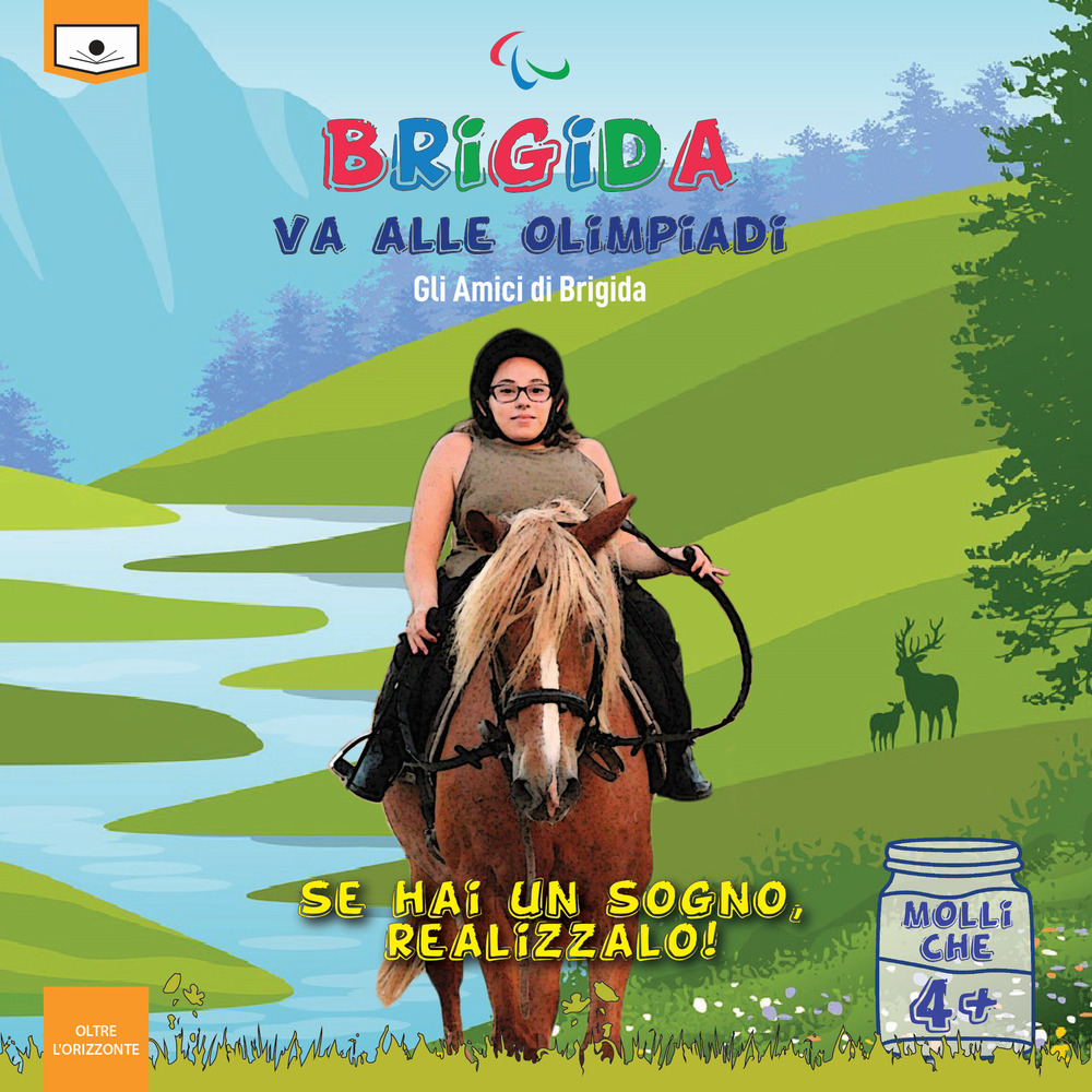 Brigida va alle Olimpiadi. Se hai un sogno, realizzalo