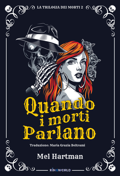 Quando i morti parlano. La trilogia dei morti. Vol. 2