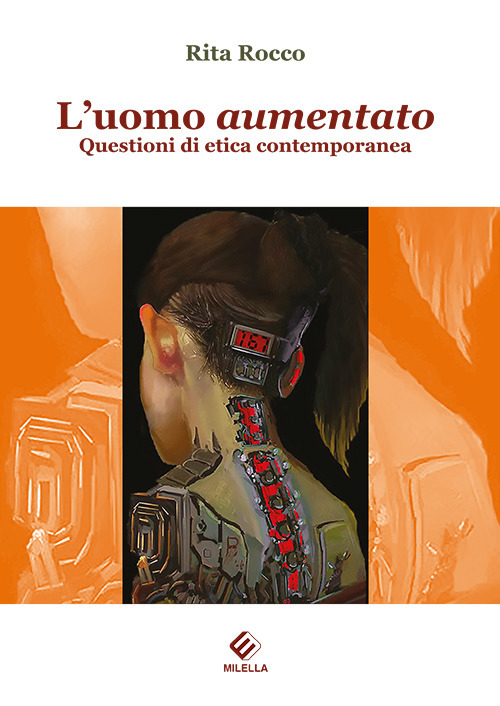 L'uomo aumentato. Questioni di etica contemporanea