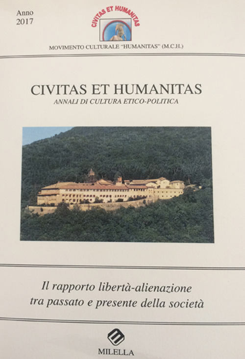 Il rapporto libertà-alienazione tra passato e presente della società. Civitas et humanitas. Annali di cultura etico-politica