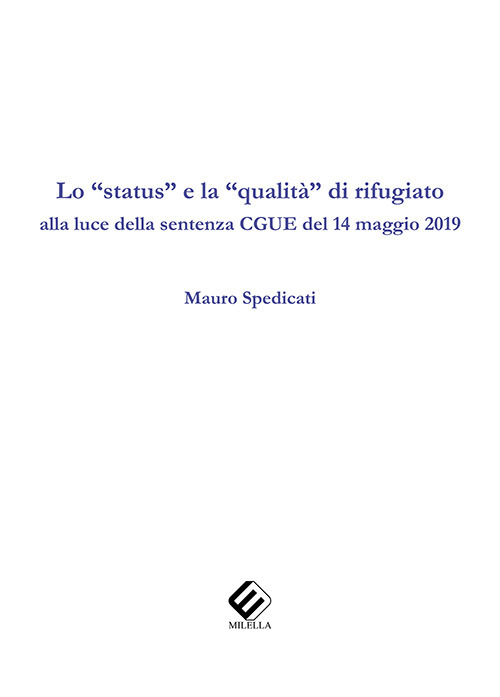 Lo «status» e la «qualità» di rifugiato alla luce della sentenza CGUE del 14 maggio 2019