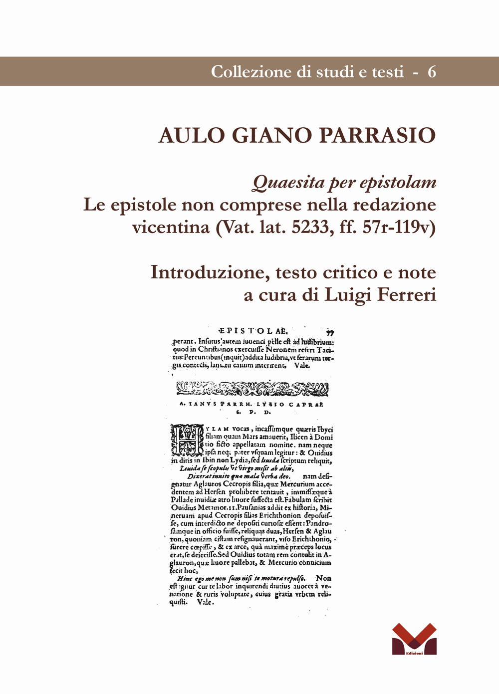 Aulo Giano Parrasio. Quaesita per epistolam. Le epistole non comprese nella redazione vicentina (Vat. lat. 5233, ff. 57r-119v)
