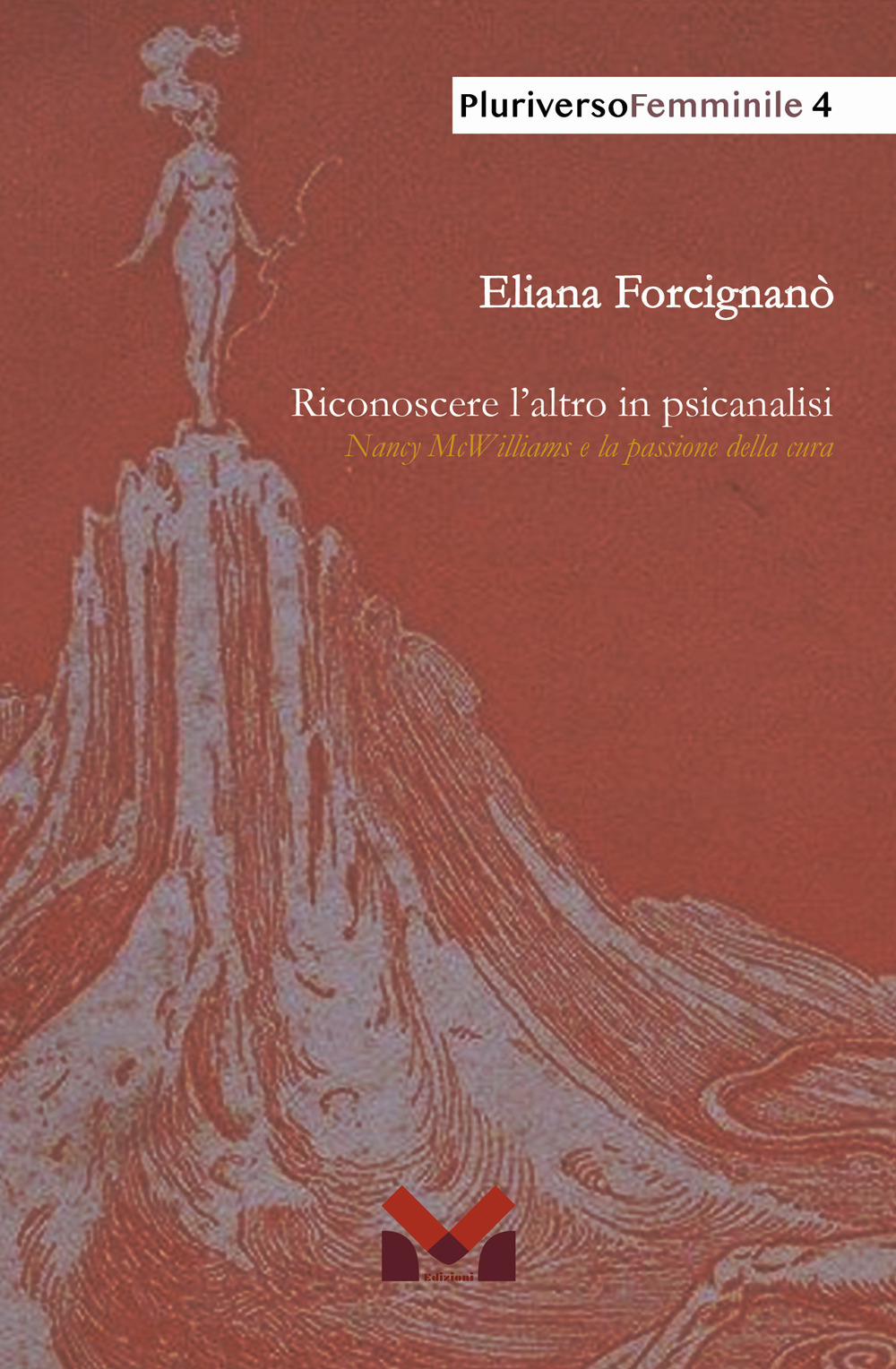 Riconoscere l'altro in psicanalisi. Nancy McWilliams e la passione della cura