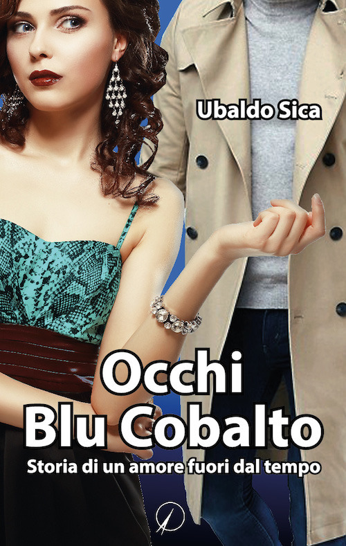 Occhi blu cobalto. Storia di un amore fuori dal tempo