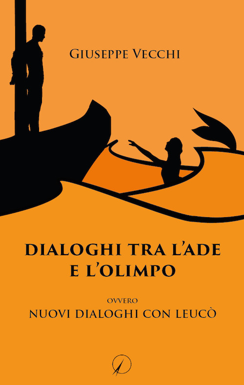 Dialoghi tra l'Ade e l'Olimpo. Ovvero Nuovi dialoghi con Leucò
