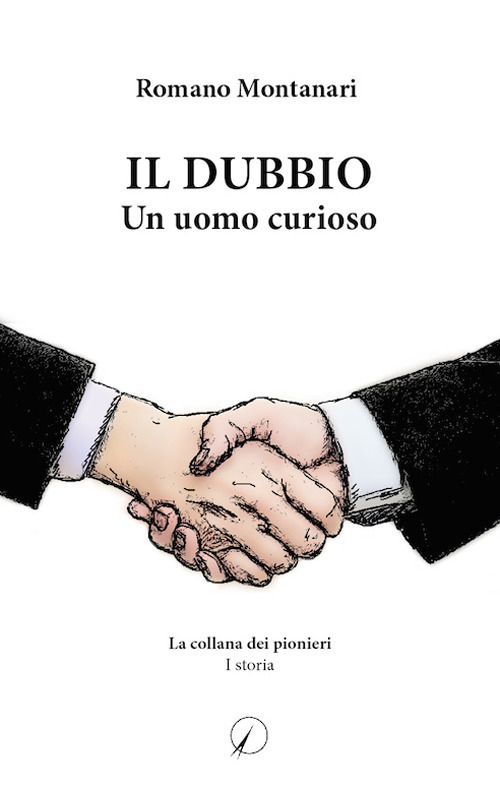 Il dubbio. Un uomo curioso
