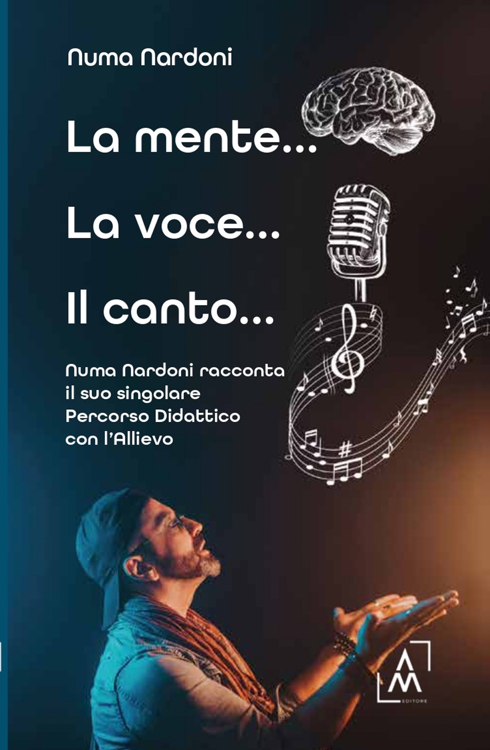 La mente... la voce... il canto... Numa Nardoni racconta il suo singolare percorso didattico con l’allievo