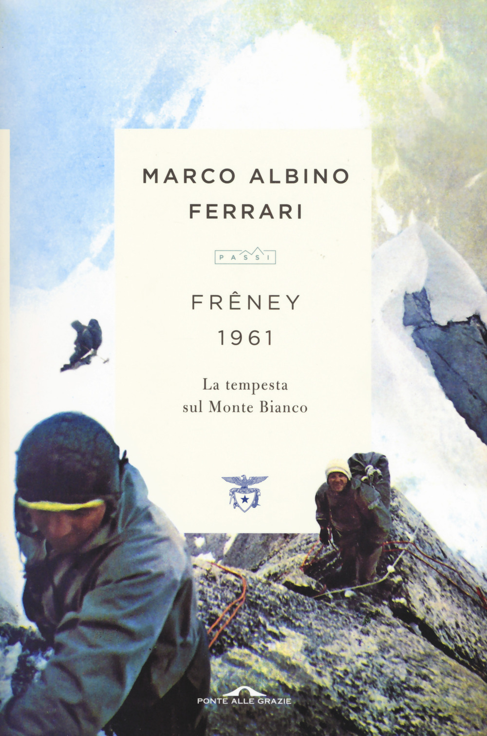 Freney 1961. La tempesta sul Monte Bianco