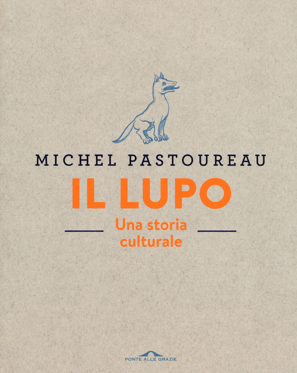Il lupo. Una storia culturale