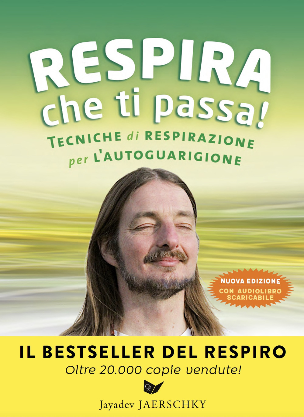 Respira che ti passa! Tecniche di respirazione per l'autoguarigione