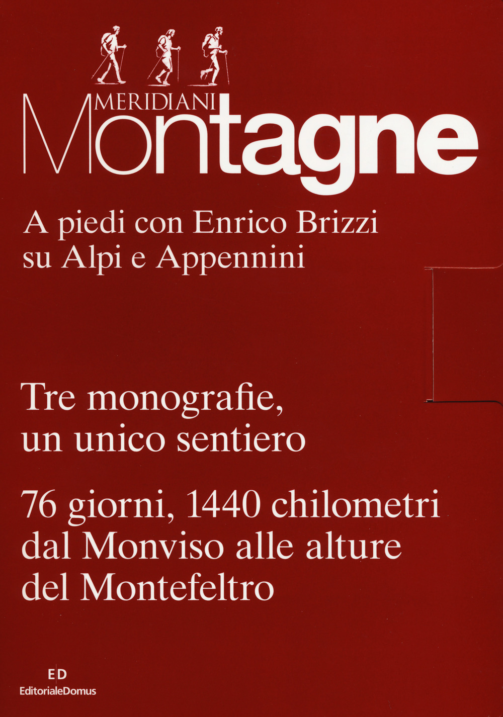 A piedi con Enrico Brizzi su Alpi e Appennini. Tre monografie, un unico sentiero. 76 giorni, 1440 chilometri dal Monviso alle alture del Montefeltro