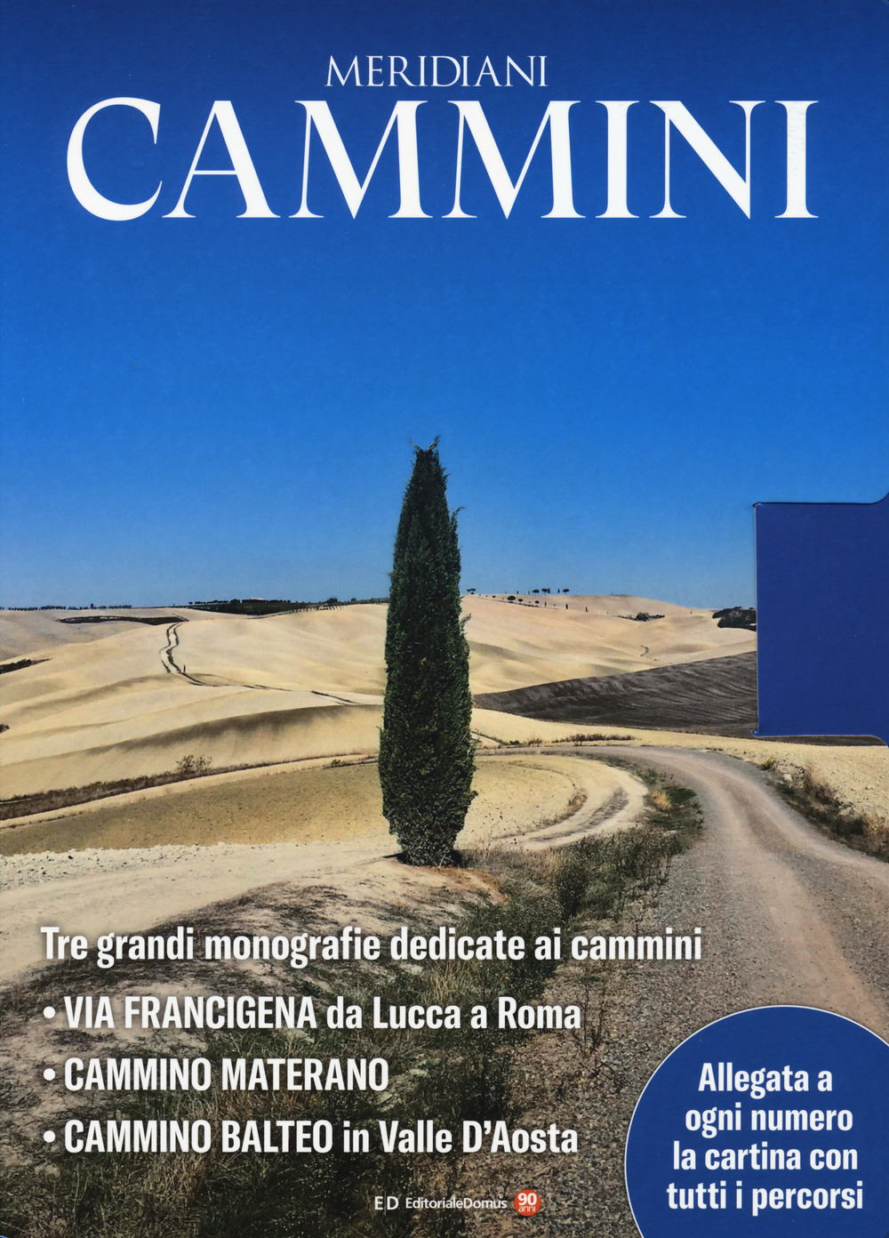 Cammini. Percorrendo l'Italia: Lavia Francigena da Lucca a Roma-Cammino materano-Cammino balteo