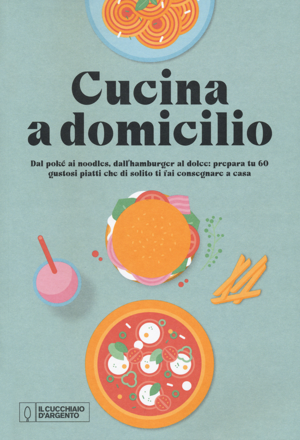 Il Cucchiaio d'Argento. Cucina a domicilio