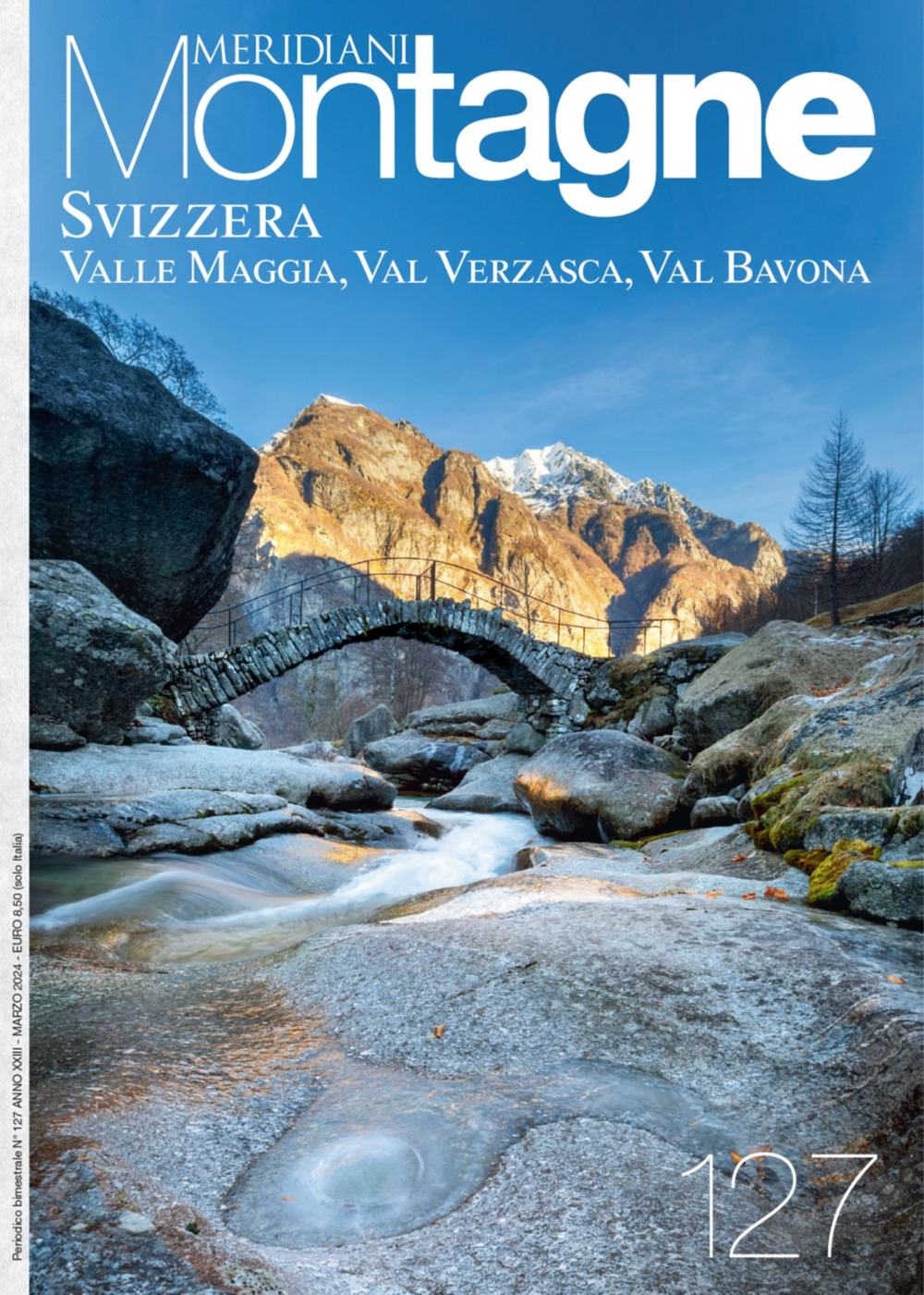 Svizzera: Valle Maggia, Val Verzasca e Val Bavona