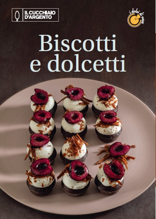 Il Cucchiaio d'Argento. Dolci di casa. Vol. 3: Biscotti e dolcetti