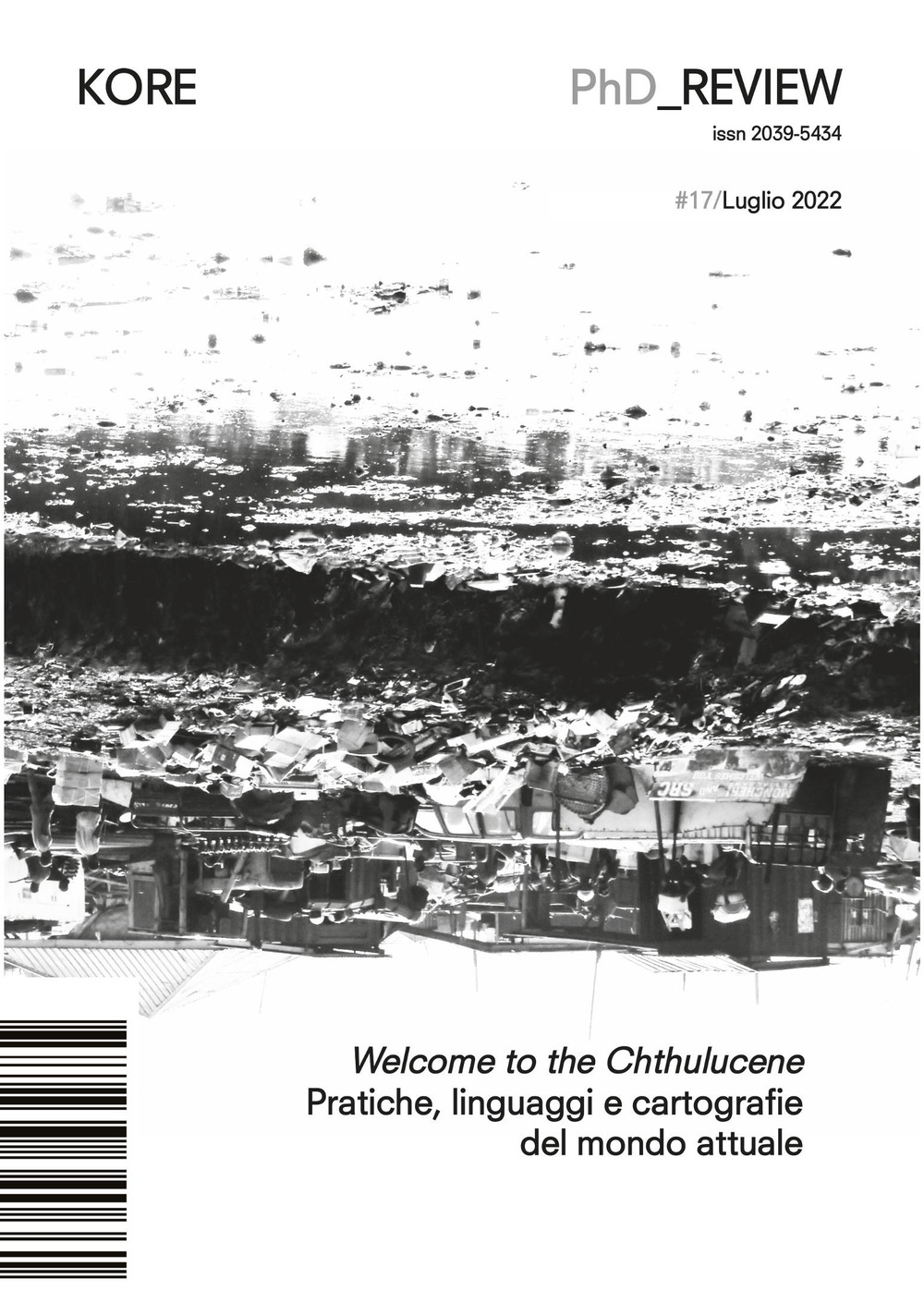 PhD_Kore review. Vol. 17: Welcome to the Chthulucene. Pratiche, linguaggi e cartografie del mondo attuale