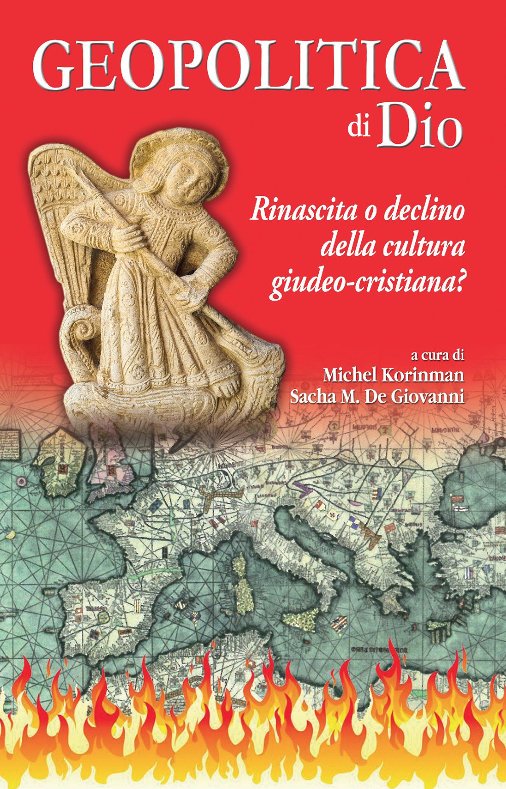 Geopolitica di Dio. Rinascita o declino della cultura giudeo-cristiana?