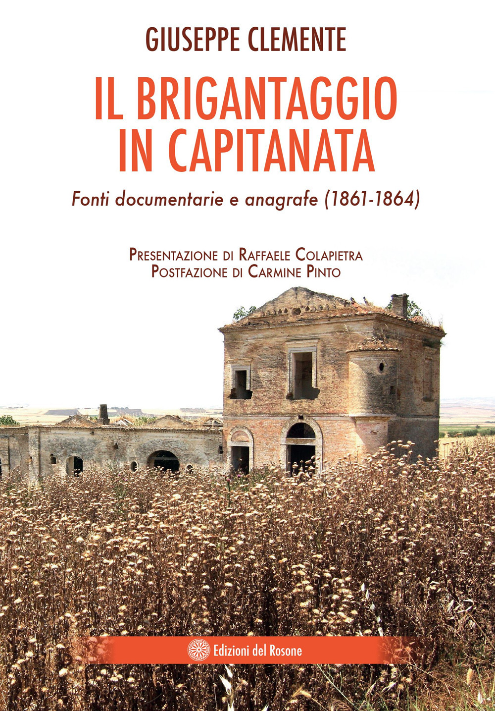 Il brigantaggio in Capitanata. Fonti documentarie e anagrafe (1861-1864)