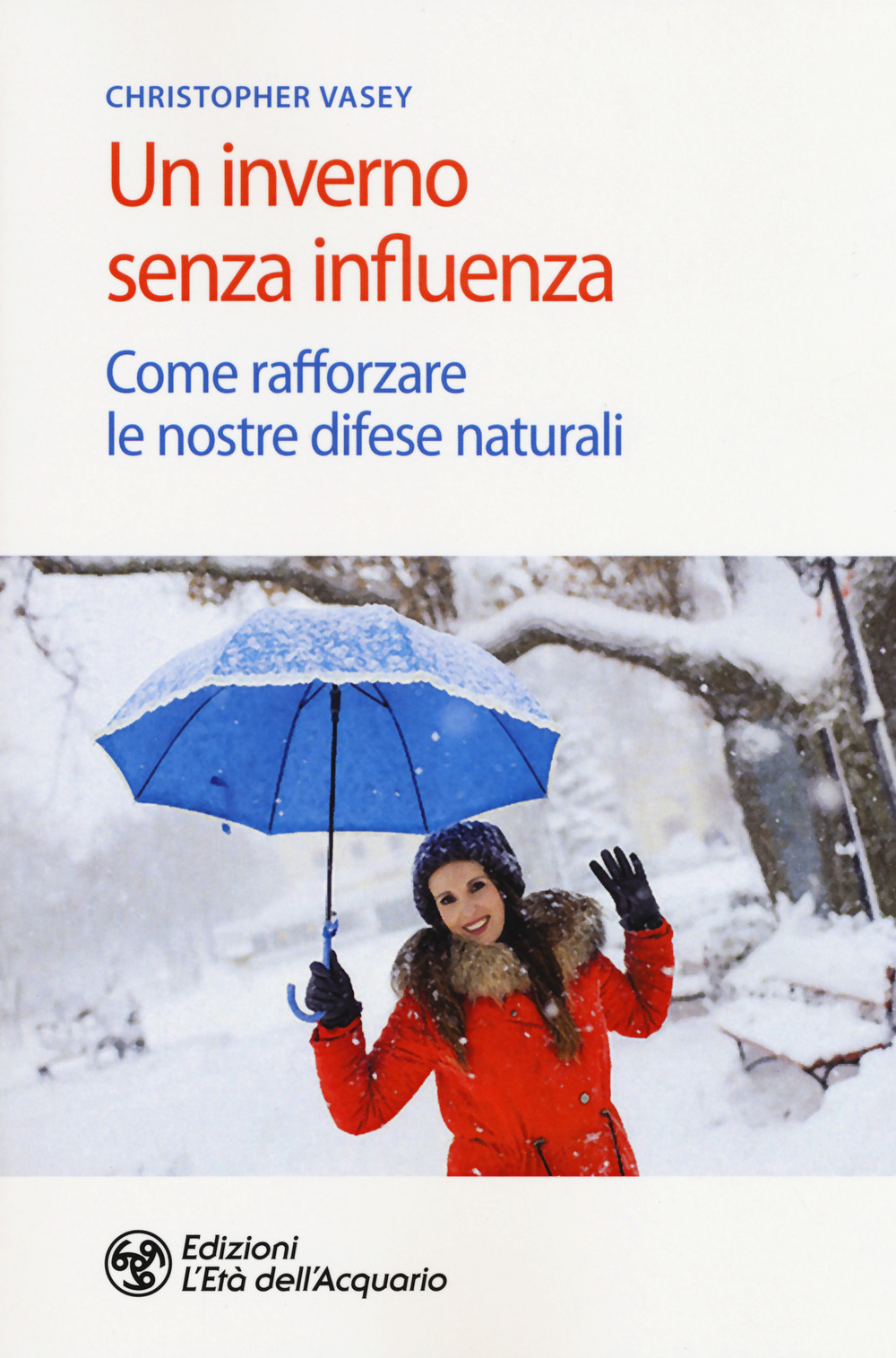 Un inverno senza influenza. Come rafforzare le nostre difese naturali