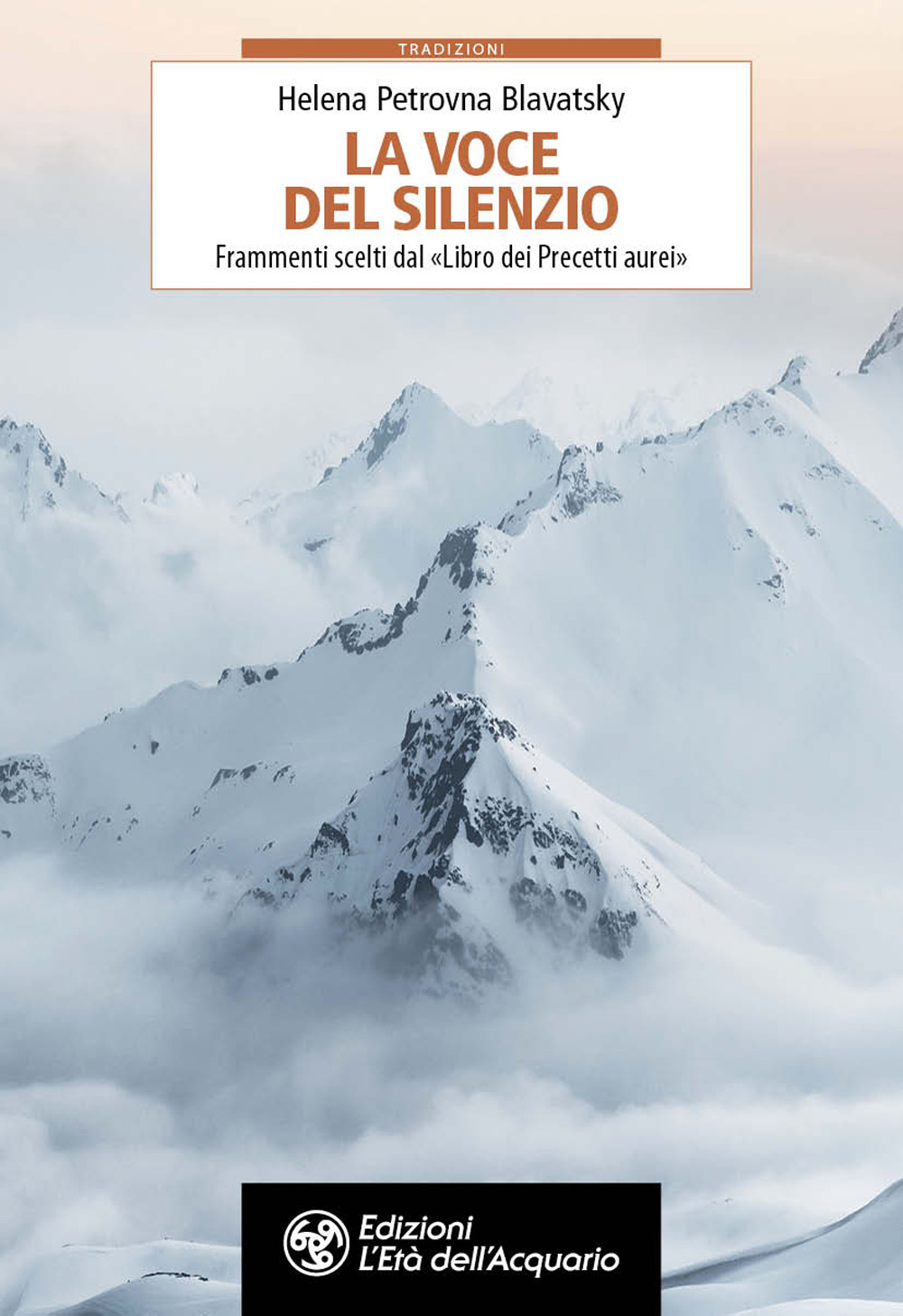 La voce del silenzio. Frammenti scelti dal «Libro dei Precetti d’Oro»